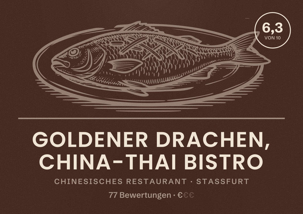 Illustriertes Poster von Goldener Drachen, China-Thai Bistro, Chinesisches Restaurant in Staßfurt: Bewertung 6,3 von 10 aus 77 Bewertungen, Preisniveau €