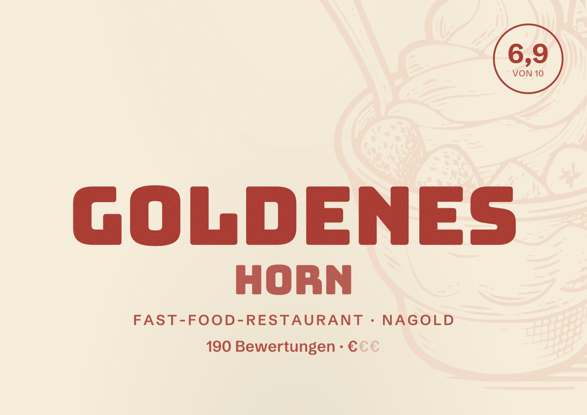 Illustriertes Poster von Goldenes Horn, Fast-Food-Restaurant in Nagold: Bewertung 6,9 von 10 aus 190 Bewertungen, Preisniveau €