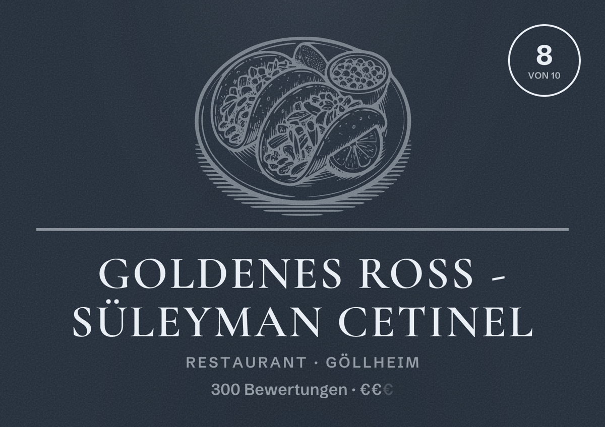 Illustriertes Poster von Goldenes Ross - Süleyman Cetinel, Restaurant in Göllheim: Bewertung 8 von 10 aus 300 Bewertungen, Preisniveau €€