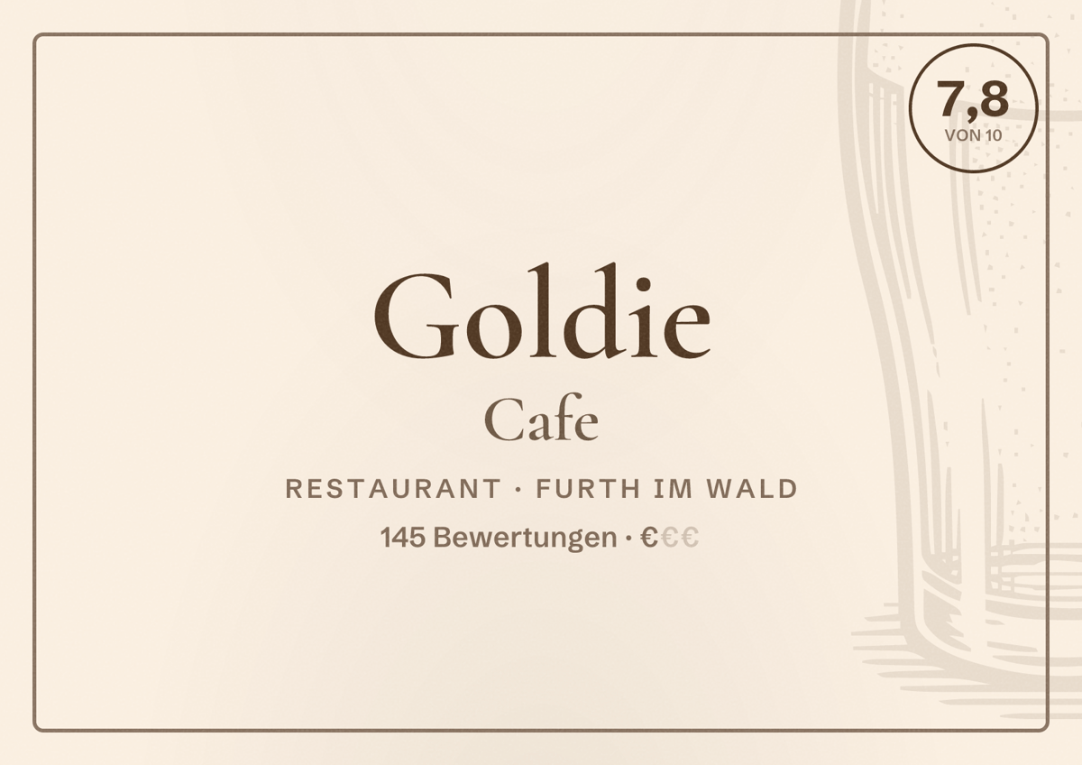 Illustriertes Poster von Goldie Cafe, Restaurant in Furth im Wald: Bewertung 7,8 von 10 aus 145 Bewertungen, Preisniveau €
