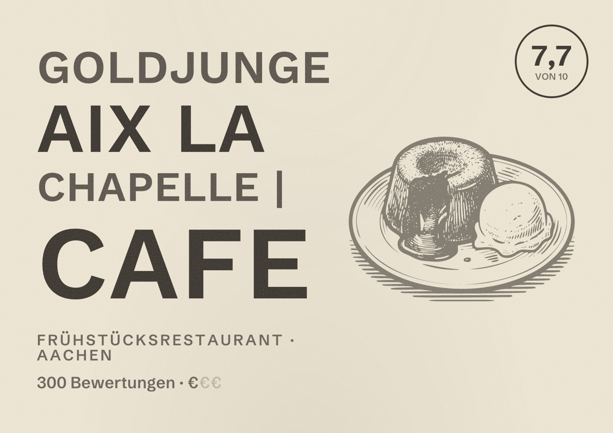 Illustriertes Poster von Goldjunge Aix La Chapelle | Cafe, Frühstücksrestaurant in Aachen: Bewertung 7,7 von 10 aus 300 Bewertungen, Preisniveau €