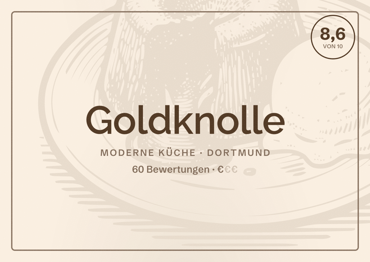Illustriertes Poster von Goldknolle, Moderne Küche in Dortmund: Gästebewertung 8,6 von 10 aus 60 Bewertungen