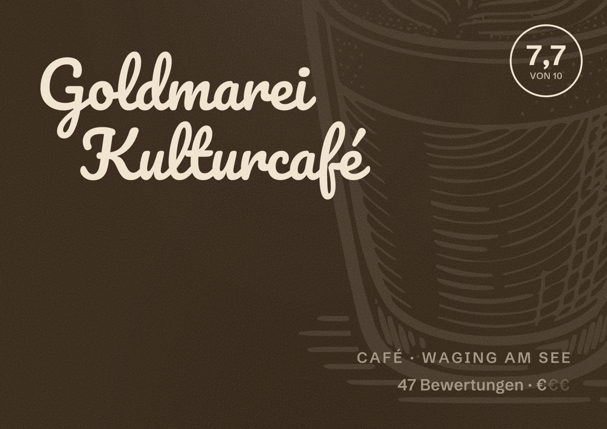 Illustriertes Poster von Goldmarei Kulturcafé, Café in Waging am See: Bewertung 7,7 von 10 aus 47 Bewertungen, Preisniveau €
