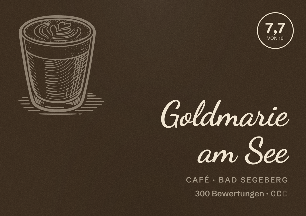 Illustriertes Poster von Goldmarie am See, Café in Bad Segeberg: Bewertung 7,7 von 10 aus 300 Bewertungen, Preisniveau €€