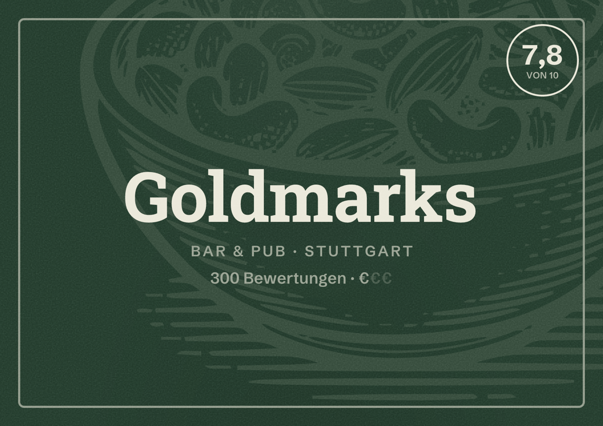Illustriertes Poster von Goldmarks, Bar & Pub in Stuttgart: Bewertung 7,8 von 10 aus 300 Bewertungen, Preisniveau €