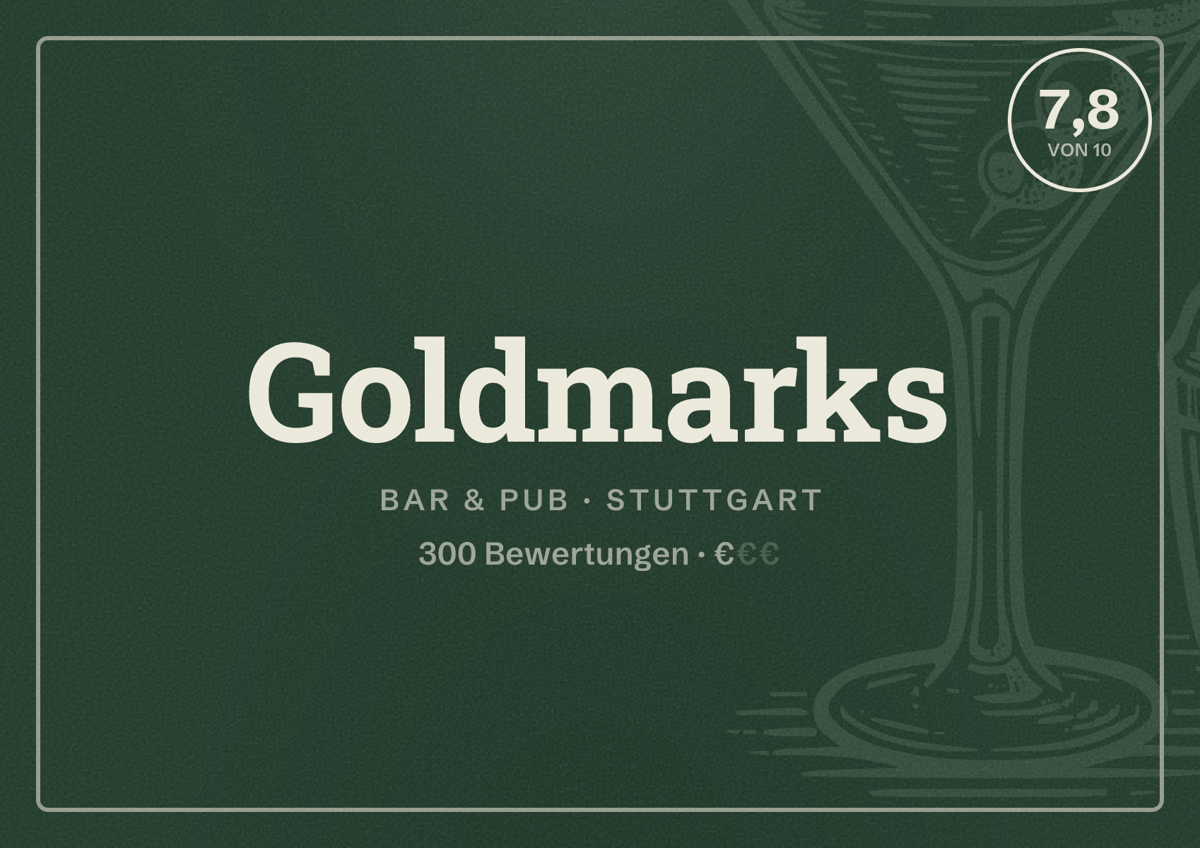 Illustriertes Poster von Goldmarks, Bar & Pub in Stuttgart: Bewertung 7,8 von 10 aus 300 Bewertungen, Preisniveau €