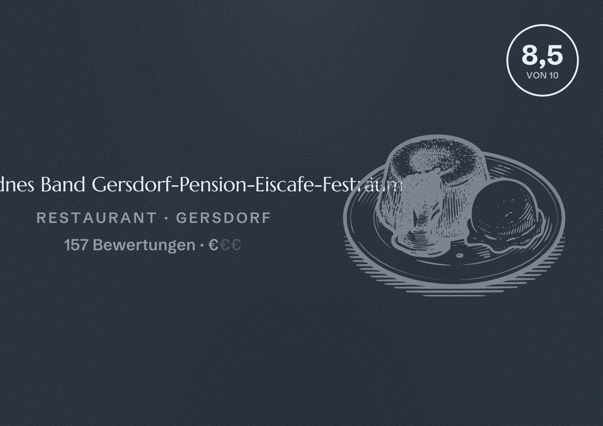 Illustriertes Poster von Goldnes Band Gersdorf-Pension-Eiscafe-Festräume, Restaurant in Gersdorf: Bewertung 8,5 von 10 aus 157 Bewertungen, Preisniveau €