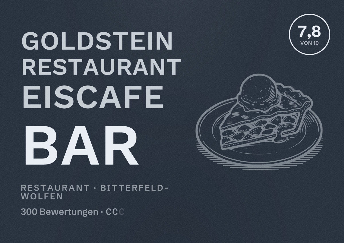 Illustriertes Poster von Goldstein Restaurant Eiscafe Bar, Restaurant in Bitterfeld-Wolfen: Bewertung 7,8 von 10 aus 300 Bewertungen, Preisniveau €€