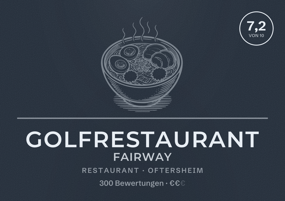 Illustriertes Poster von Golfrestaurant Fairway, Restaurant in Oftersheim: Bewertung 7,2 von 10 aus 300 Bewertungen, Preisniveau €€