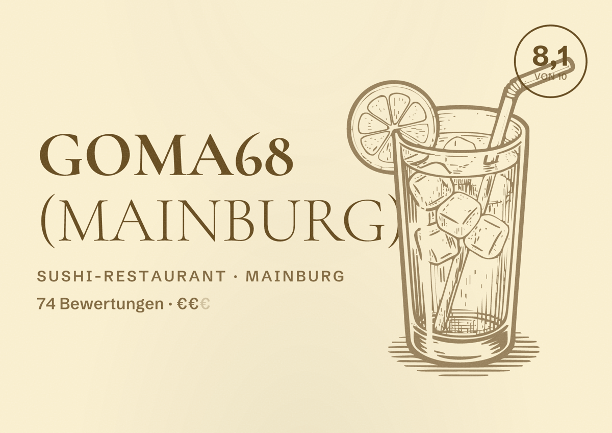 Illustriertes Poster von GOMA68 (MAINBURG), Sushi-Restaurant in Mainburg: Bewertung 8,1 von 10 aus 74 Bewertungen, Preisniveau €€