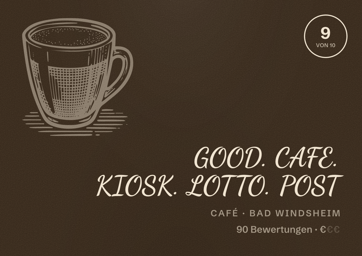 Illustriertes Poster von GOOD. CAFE. KIOSK. LOTTO. POST, Café in Bad Windsheim: Bewertung 9 von 10 aus 90 Bewertungen, Preisniveau €