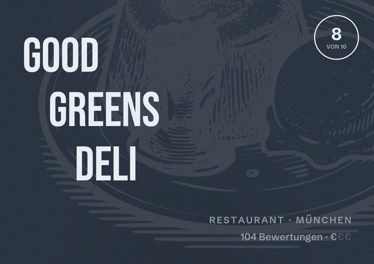Illustriertes Poster von Good Greens Deli, Restaurant in München: Bewertung 8,0 von 10 aus 104 Bewertungen, Preisniveau €