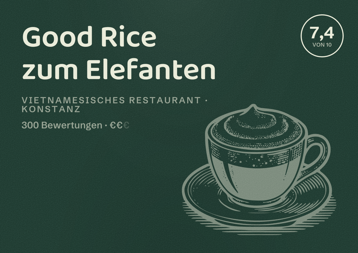Illustriertes Poster von Good Rice zum Elefanten, Vietnamesisches Restaurant in Konstanz: Bewertung 7,4 von 10 aus 300 Bewertungen, Preisniveau €€