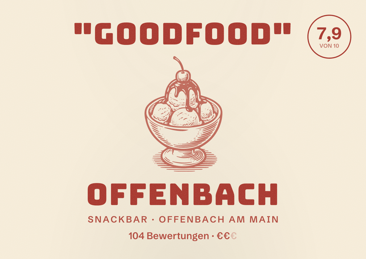 Illustriertes Poster von "goodfood" Offenbach, Snackbar in Offenbach am Main: Bewertung 7,9 von 10 aus 104 Bewertungen, Preisniveau €€
