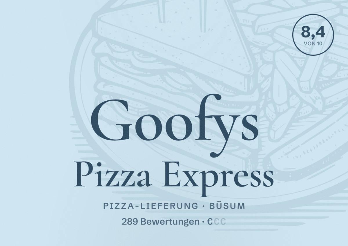 Illustriertes Poster von Goofys Pizza Express, Pizza-Lieferung in Büsum: Bewertung 8,4 von 10 aus 289 Bewertungen, Preisniveau €