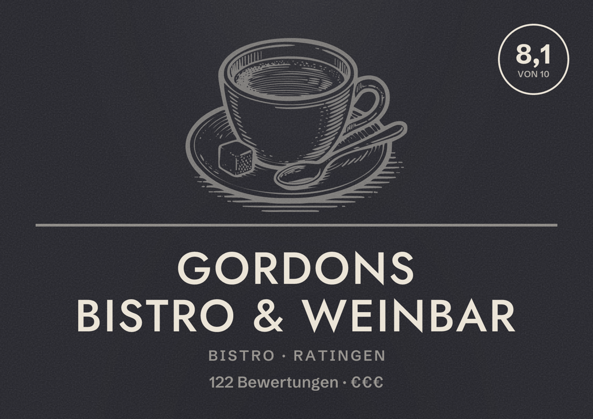 Illustriertes Poster von GORDONS Bistro & Weinbar, Bistro in Ratingen: Bewertung 8,1 von 10 aus 122 Bewertungen, Preisniveau €€€
