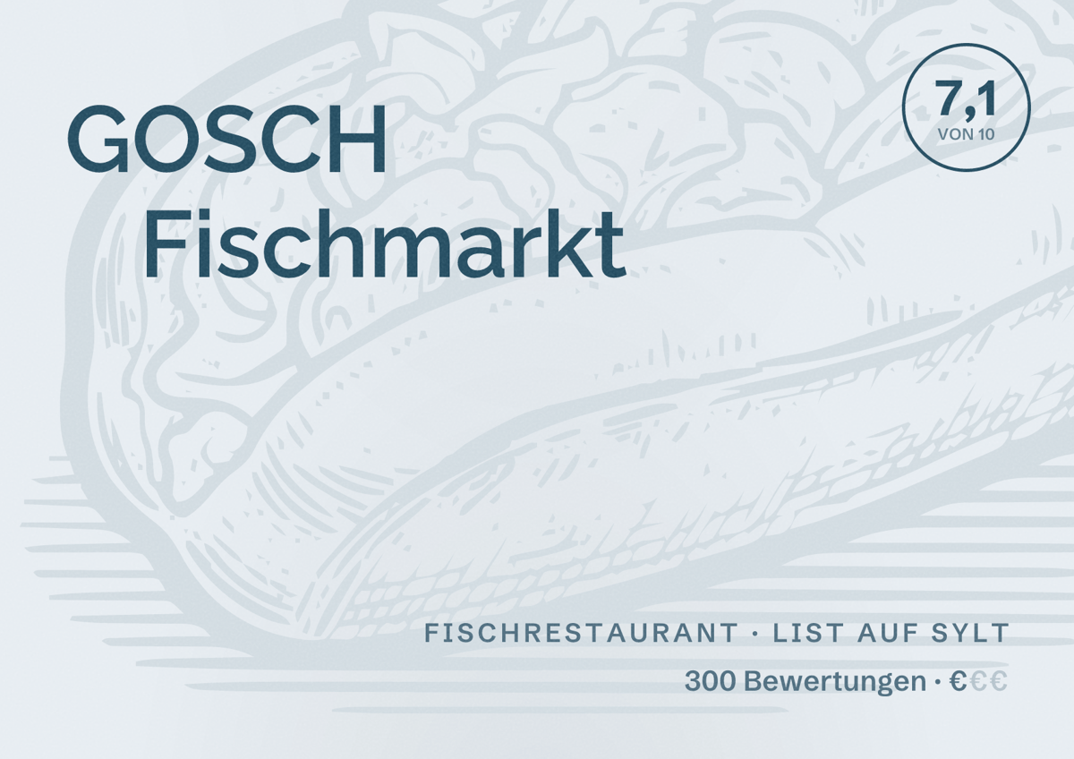 Illustriertes Poster von GOSCH Fischmarkt, Fischrestaurant in List auf Sylt: Bewertung 7,1 von 10 aus 300 Bewertungen, Preisniveau €