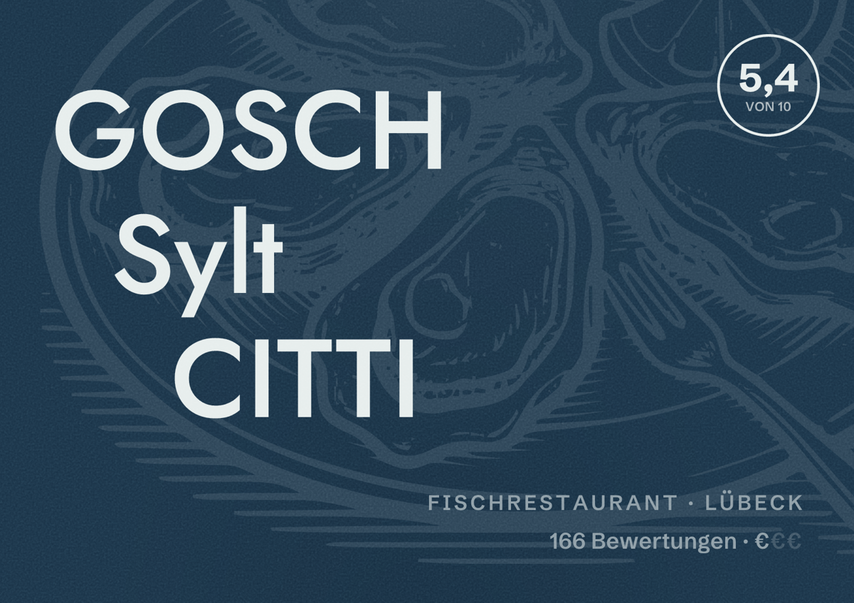 Illustriertes Poster von GOSCH Sylt CITTI, Fischrestaurant in Lübeck: Bewertung 5,4 von 10 aus 166 Bewertungen, Preisniveau €