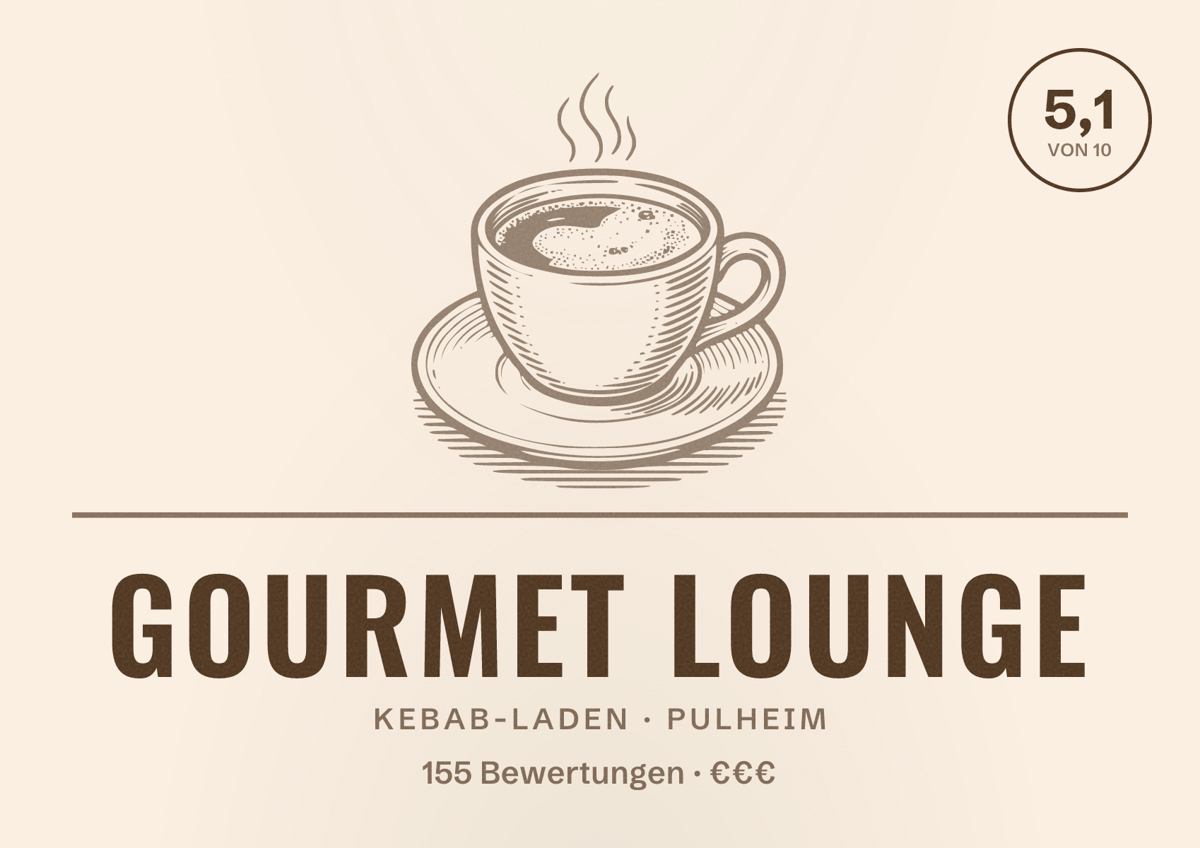 Illustriertes Poster von Gourmet Lounge, Kebab-Laden in Pulheim: Bewertung 5,1 von 10 aus 155 Bewertungen, Preisniveau €€€