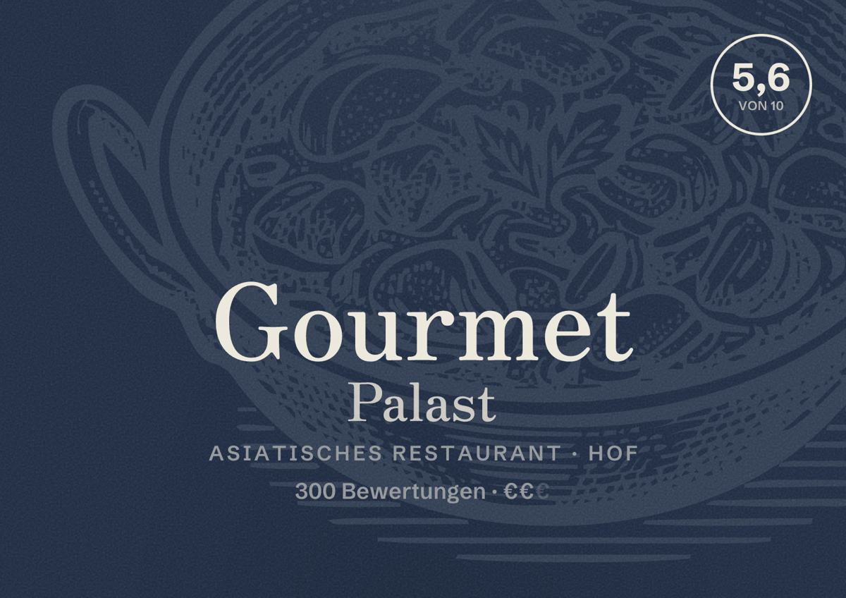 Illustriertes Poster von Gourmet Palast, Asiatisches Restaurant in Hof: Bewertung 5,6 von 10 aus 300 Bewertungen, Preisniveau €€
