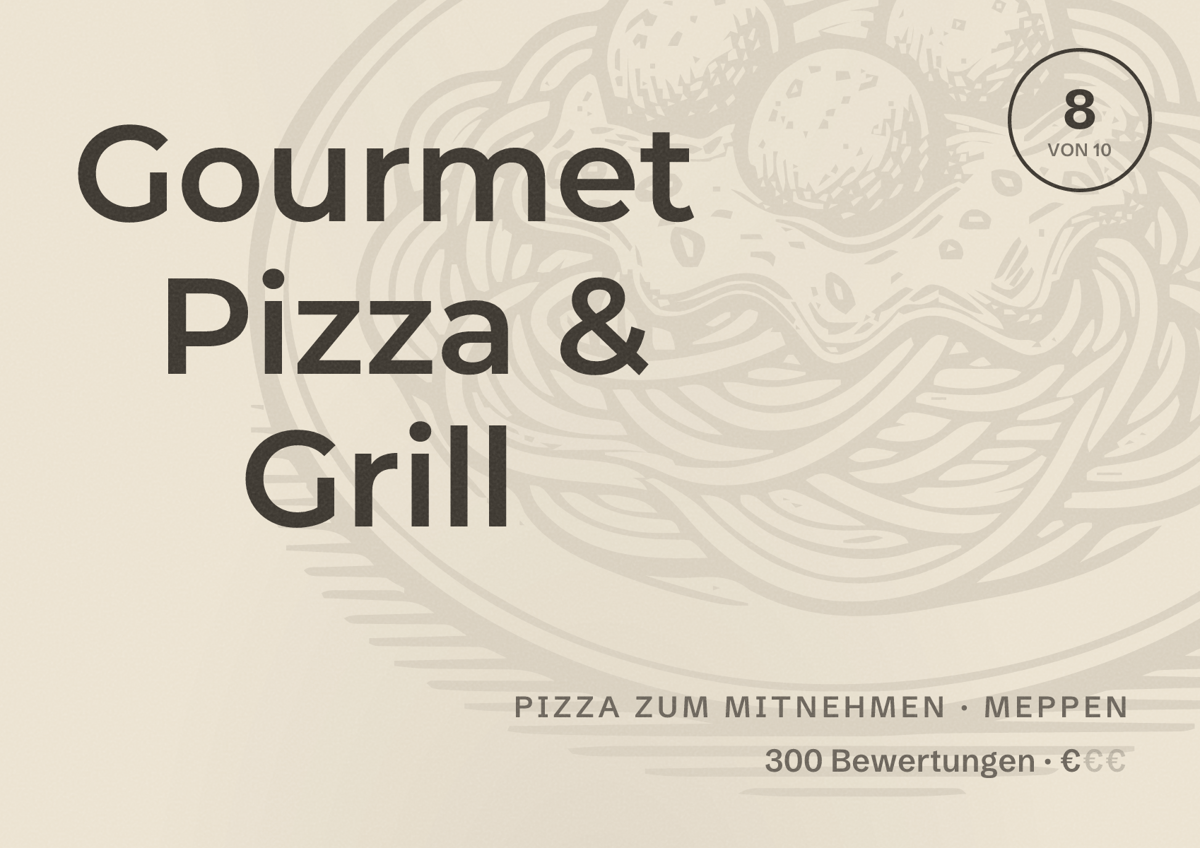 Illustriertes Poster von Gourmet Pizza & Grill, Pizza zum Mitnehmen in Meppen: Bewertung 8 von 10 aus 300 Bewertungen, Preisniveau €