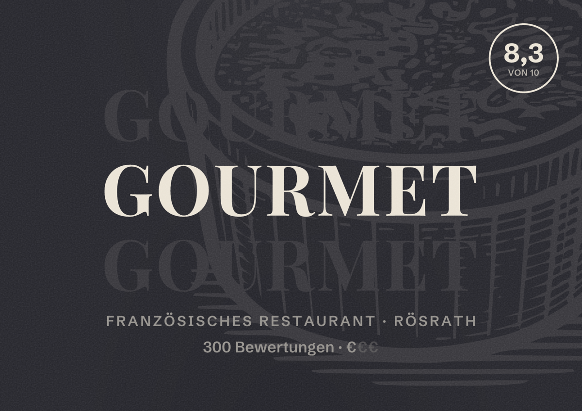 Illustriertes Poster von Gourmet, Französisches Restaurant in Rösrath: Bewertung 8,3 von 10 aus 300 Bewertungen, Preisniveau €