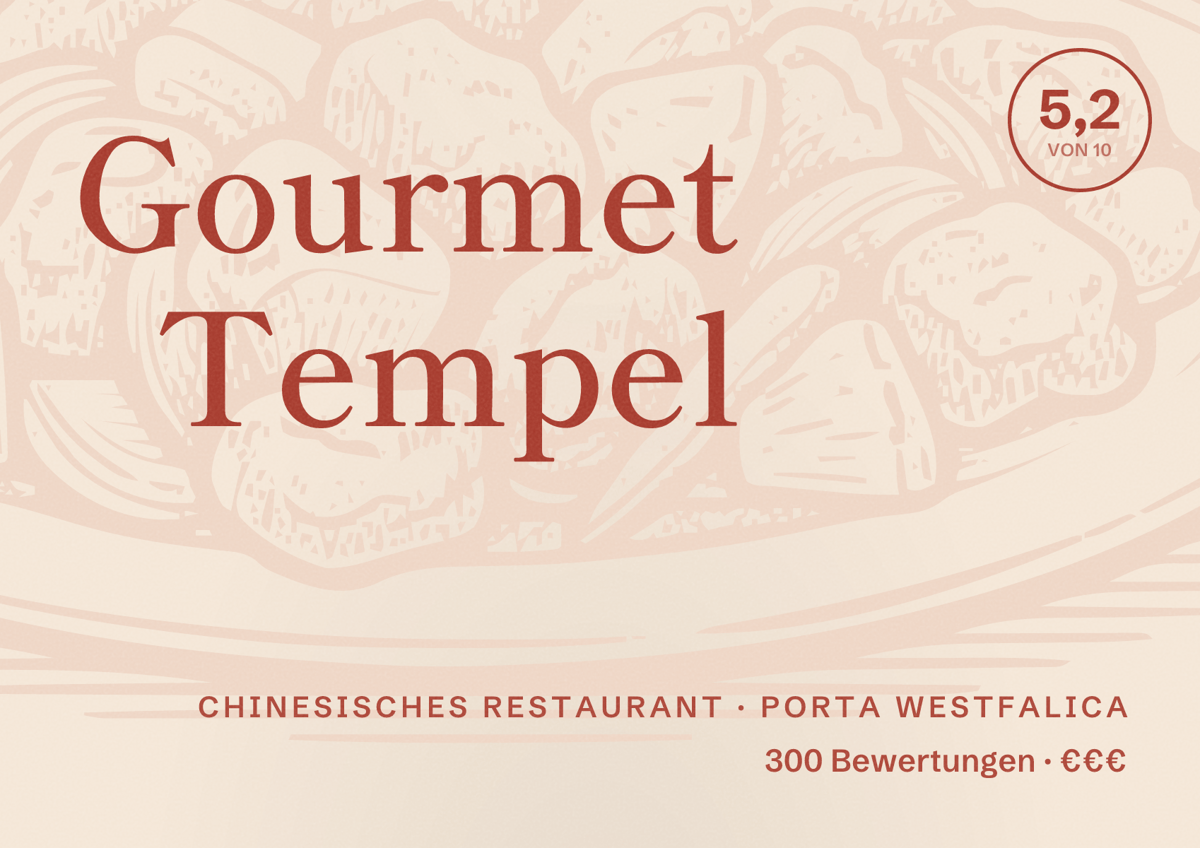 Illustriertes Poster von Gourmet Tempel, Chinesisches Restaurant in Porta Westfalica: Bewertung 5,2 von 10 aus 300 Bewertungen, Preisniveau €€€