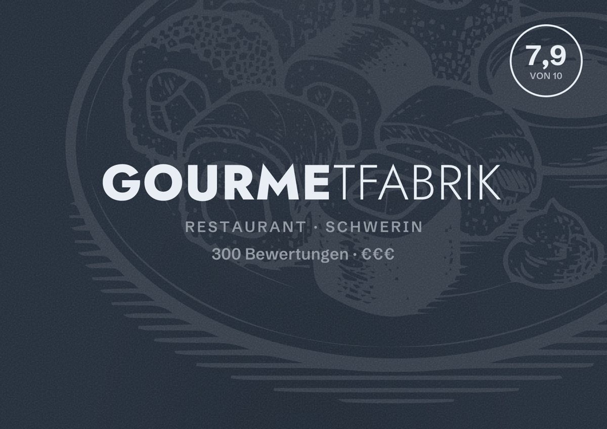 Illustriertes Poster von Gourmetfabrik, Restaurant in Schwerin: Bewertung 7,9 von 10 aus 300 Bewertungen, Preisniveau €€€