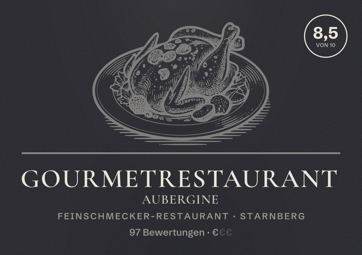 Illustriertes Poster von Gourmetrestaurant Aubergine, Feinschmecker-Restaurant in Starnberg: Bewertung 8,5 von 10 aus 97 Bewertungen, Preisniveau €