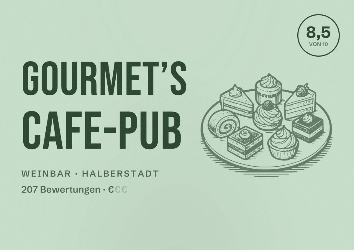 Illustriertes Poster von Gourmet’s Cafe-Pub, Weinbar in Halberstadt: Bewertung 8,5 von 10 aus 207 Bewertungen, Preisniveau €