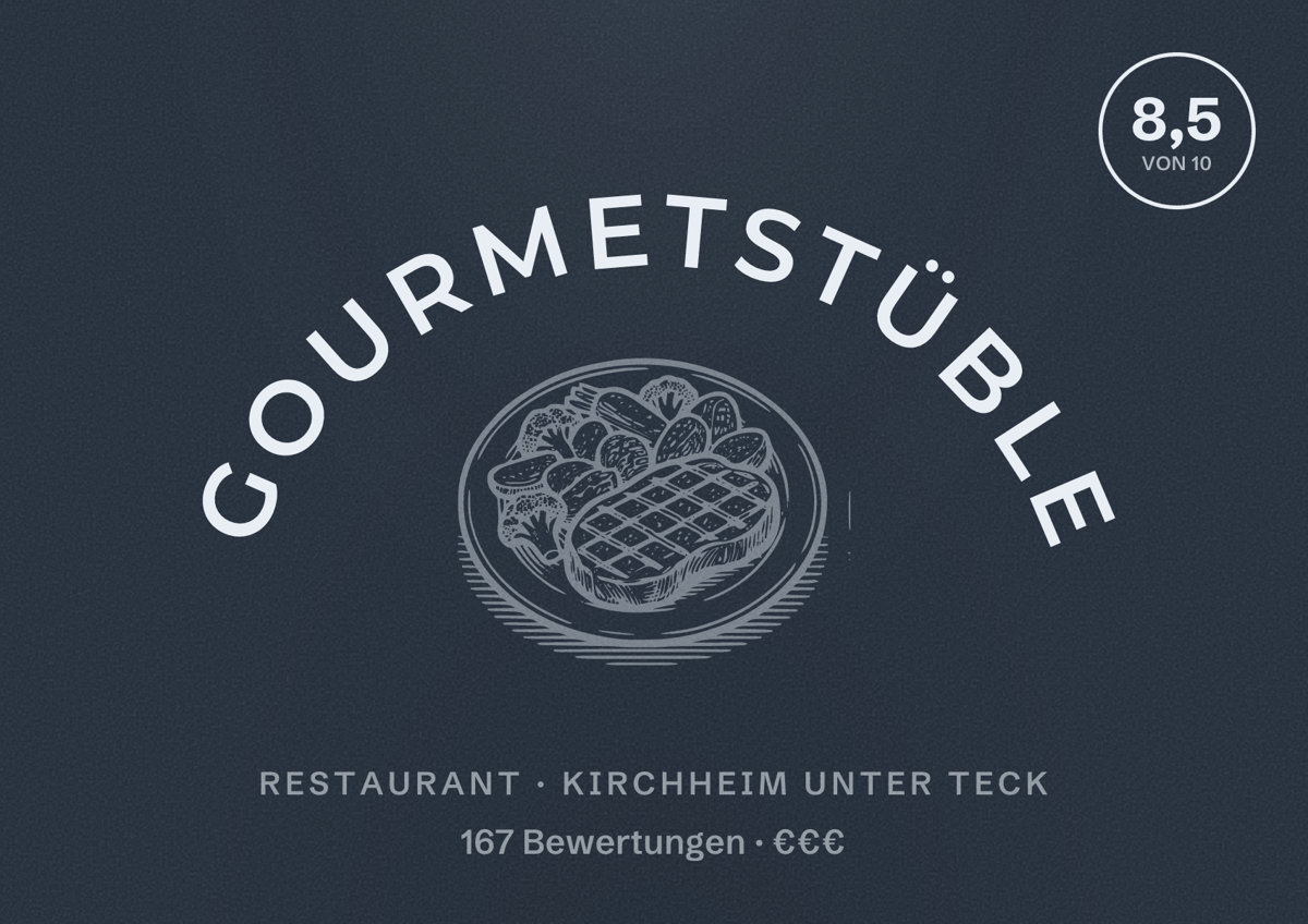 Illustriertes Poster von Gourmetstüble, Restaurant in Kirchheim unter Teck: Bewertung 8,5 von 10 aus 167 Bewertungen, Preisniveau €€€