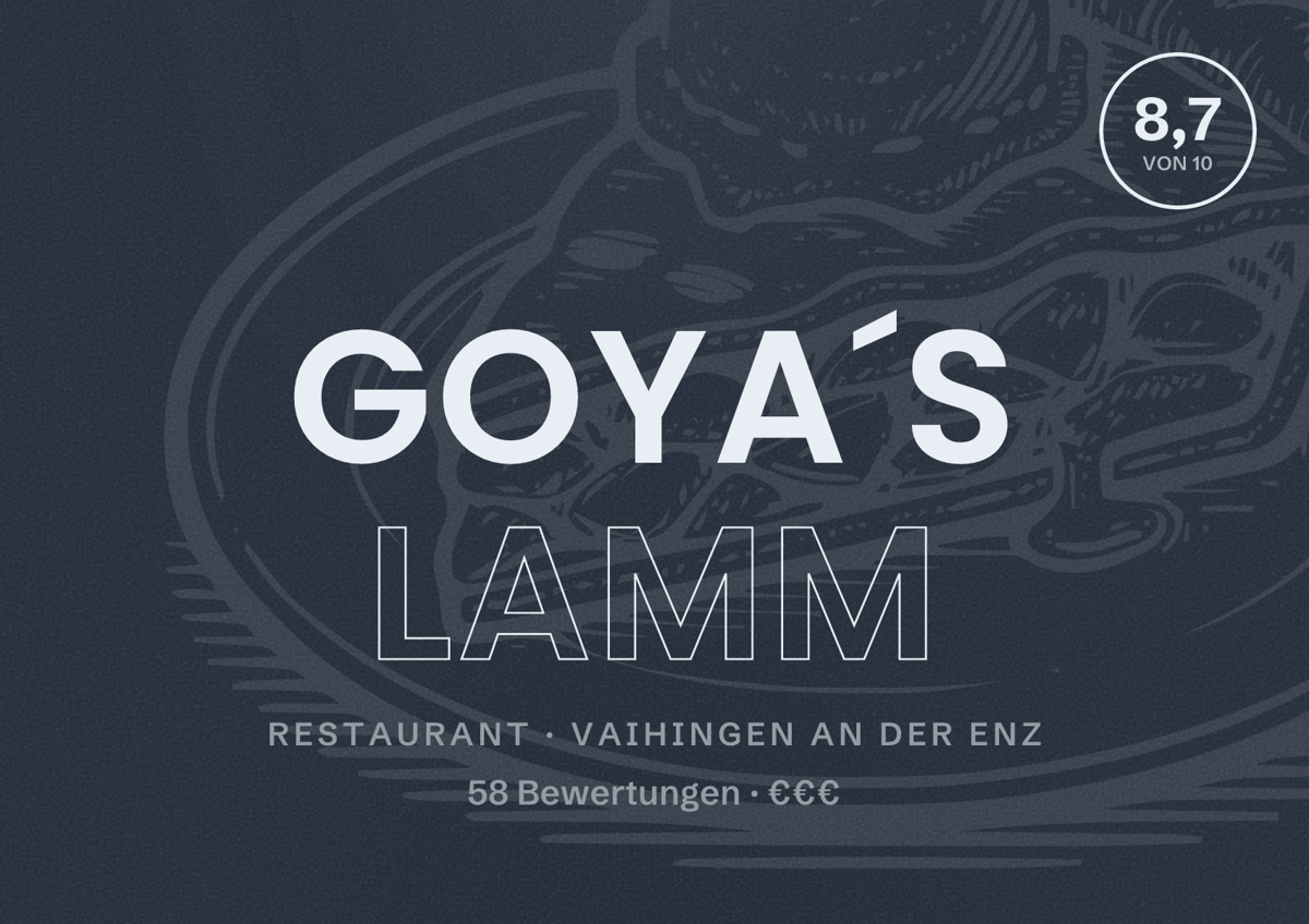 Illustriertes Poster von Goya´s LAMM, Restaurant in Vaihingen an der Enz: Bewertung 8,7 von 10 aus 58 Bewertungen, Preisniveau €€€