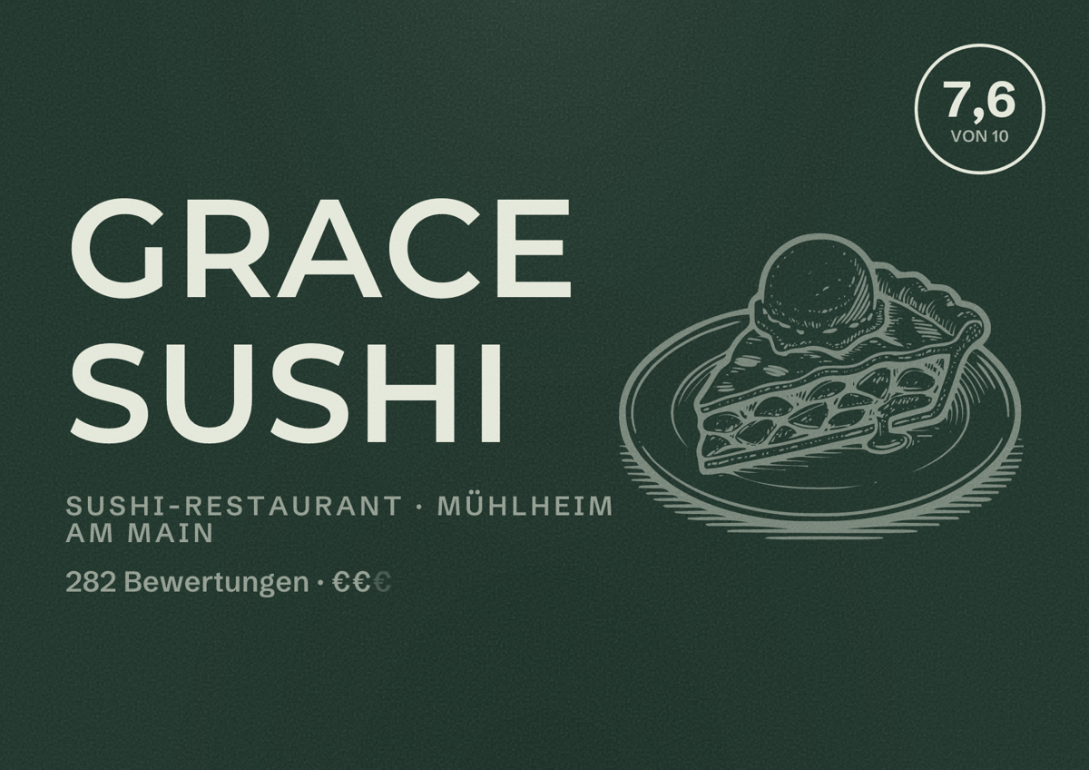 Illustriertes Poster von Grace Sushi, Sushi-Restaurant in Mühlheim am Main: Bewertung 7,6 von 10 aus 282 Bewertungen, Preisniveau €€