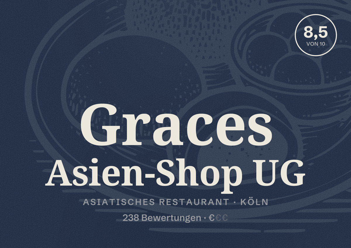 Illustriertes Poster von Graces Asien-Shop UG, Asiatisches Restaurant in Köln: Bewertung 8,5 von 10 aus 238 Bewertungen, Preisniveau €