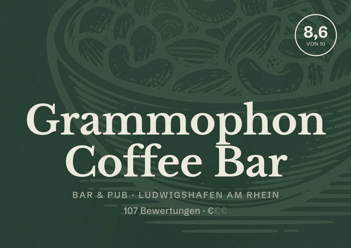 Illustriertes Poster von Grammophon Coffee Bar, Bar & Pub in Ludwigshafen am Rhein: Bewertung 8,6 von 10 aus 107 Bewertungen, Preisniveau €