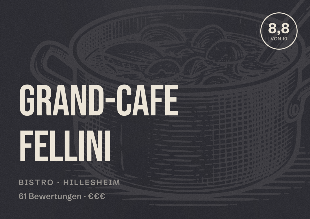 Illustriertes Poster von Grand-Cafe Fellini, Bistro in Hillesheim: Bewertung 8,8 von 10 aus 61 Bewertungen, Preisniveau €€€