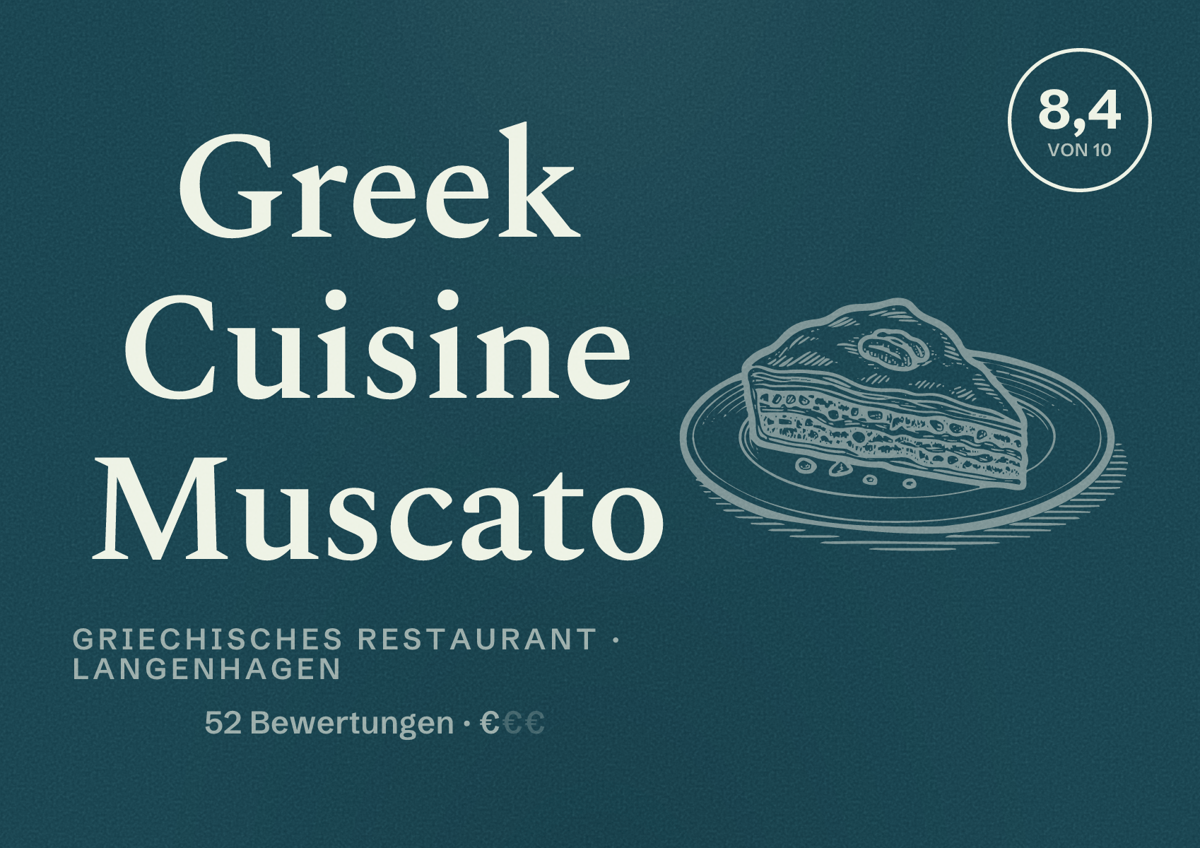 Illustriertes Poster von Greek Cuisine Muscato, Griechisches Restaurant in Langenhagen: Bewertung 8,4 von 10 aus 52 Bewertungen, Preisniveau €
