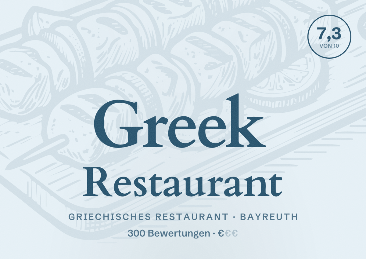 Illustriertes Poster von Greek Restaurant, Griechisches Restaurant in Bayreuth: Bewertung 7,3 von 10 aus 300 Bewertungen, Preisniveau €