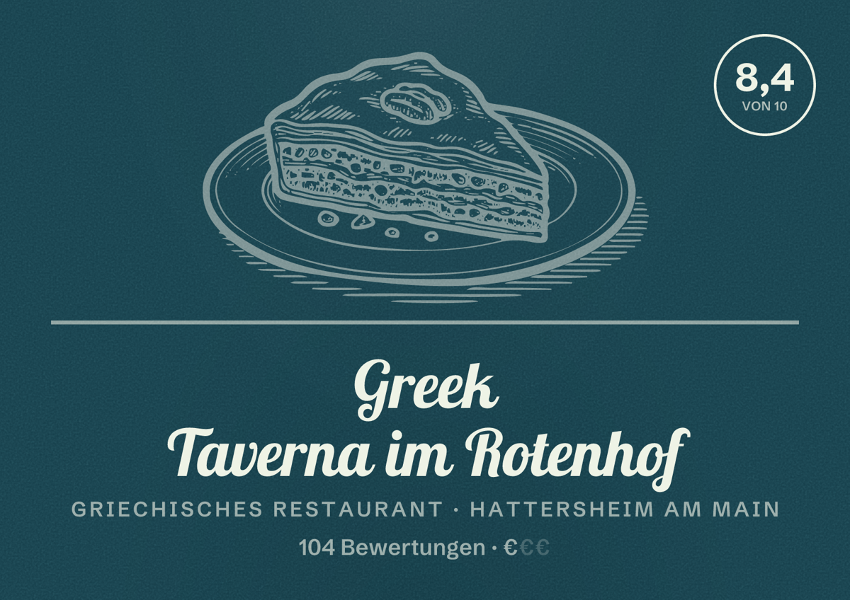 Illustriertes Poster von Greek Taverna im Rotenhof, Griechisches Restaurant in Hattersheim am Main: Bewertung 8,4 von 10 aus 104 Bewertungen, Preisniveau €