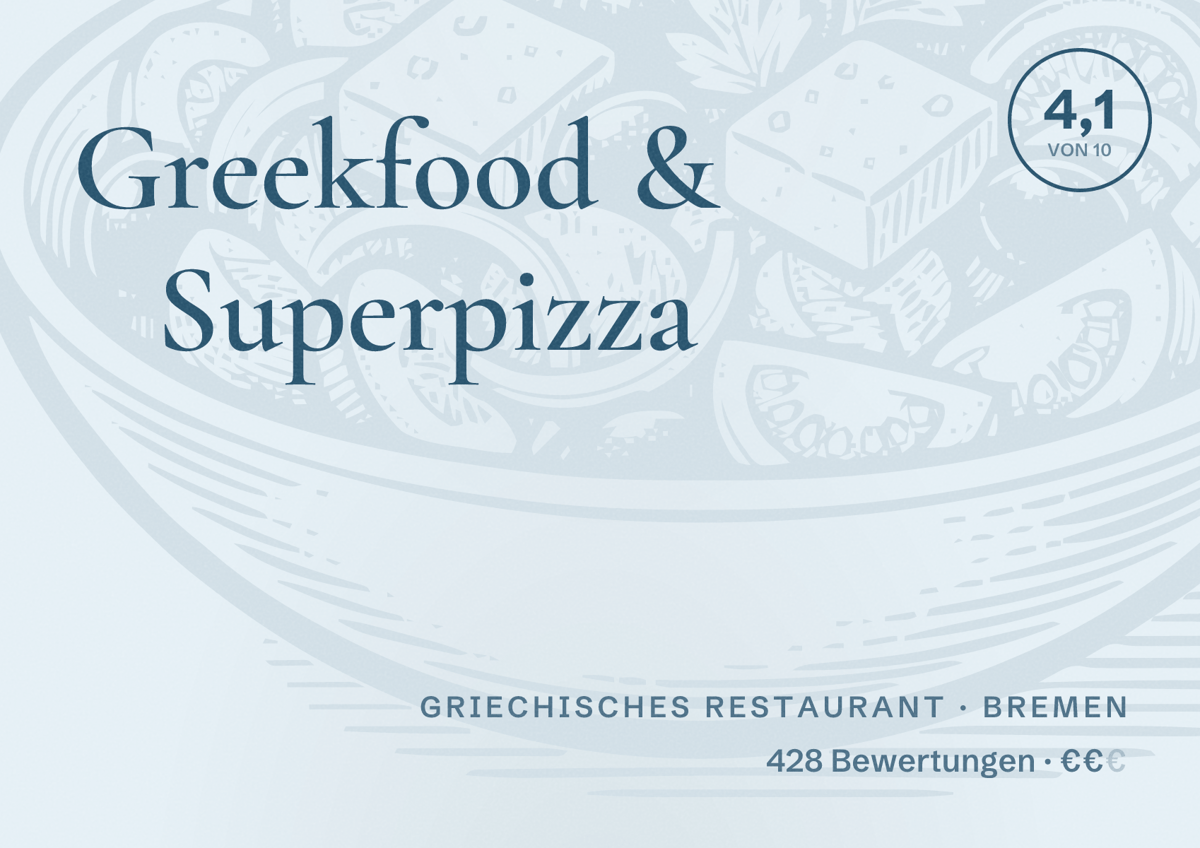 Illustriertes Poster von Greekfood & Superpizza, Griechisches Restaurant in Bremen: Bewertung 4,1 von 10 aus 428 Bewertungen, Preisniveau €€