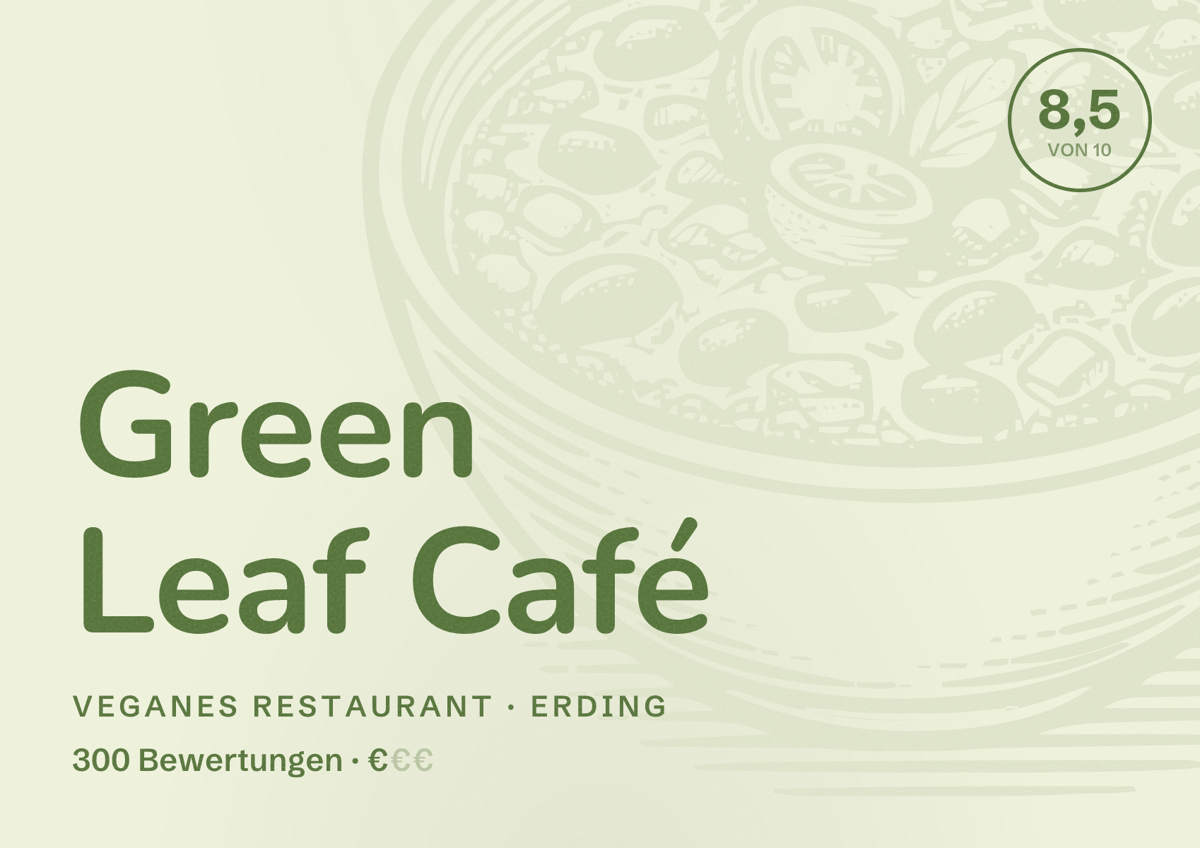Illustriertes Poster von Green Leaf Café, Veganes Restaurant in Erding: Bewertung 8,5 von 10 aus 300 Bewertungen, Preisniveau €