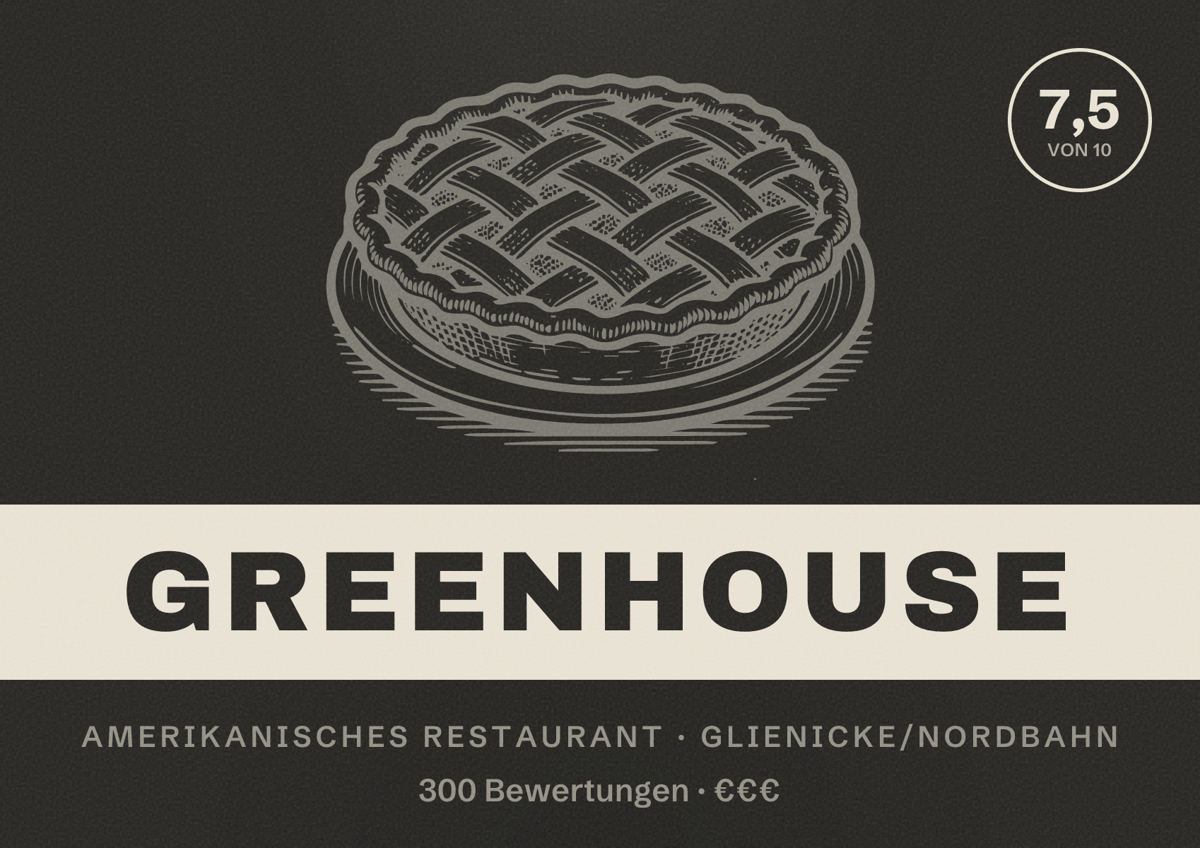 Illustriertes Poster von Greenhouse, Amerikanisches Restaurant in Glienicke/Nordbahn: Bewertung 7,5 von 10 aus 300 Bewertungen, Preisniveau €€€
