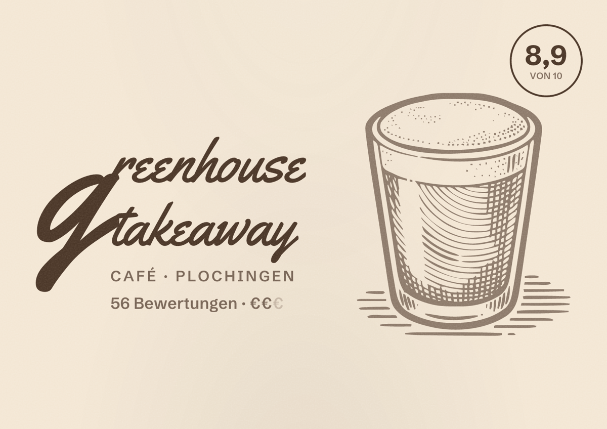 Illustriertes Poster von greenhouse takeaway, Café in Plochingen: Bewertung 8,9 von 10 aus 56 Bewertungen, Preisniveau €€