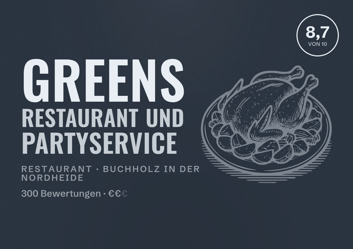 Illustriertes Poster von Greens Restaurant und Partyservice, Restaurant in Buchholz in der Nordheide: Bewertung 8,7 von 10 aus 300 Bewertungen, Preisniveau €€