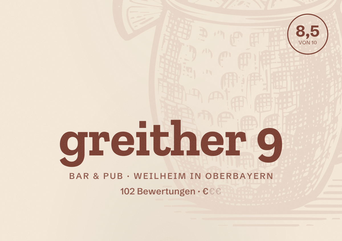 Illustriertes Poster von greither 9, Bar & Pub in Weilheim in Oberbayern: Bewertung 8,5 von 10 aus 102 Bewertungen, Preisniveau €