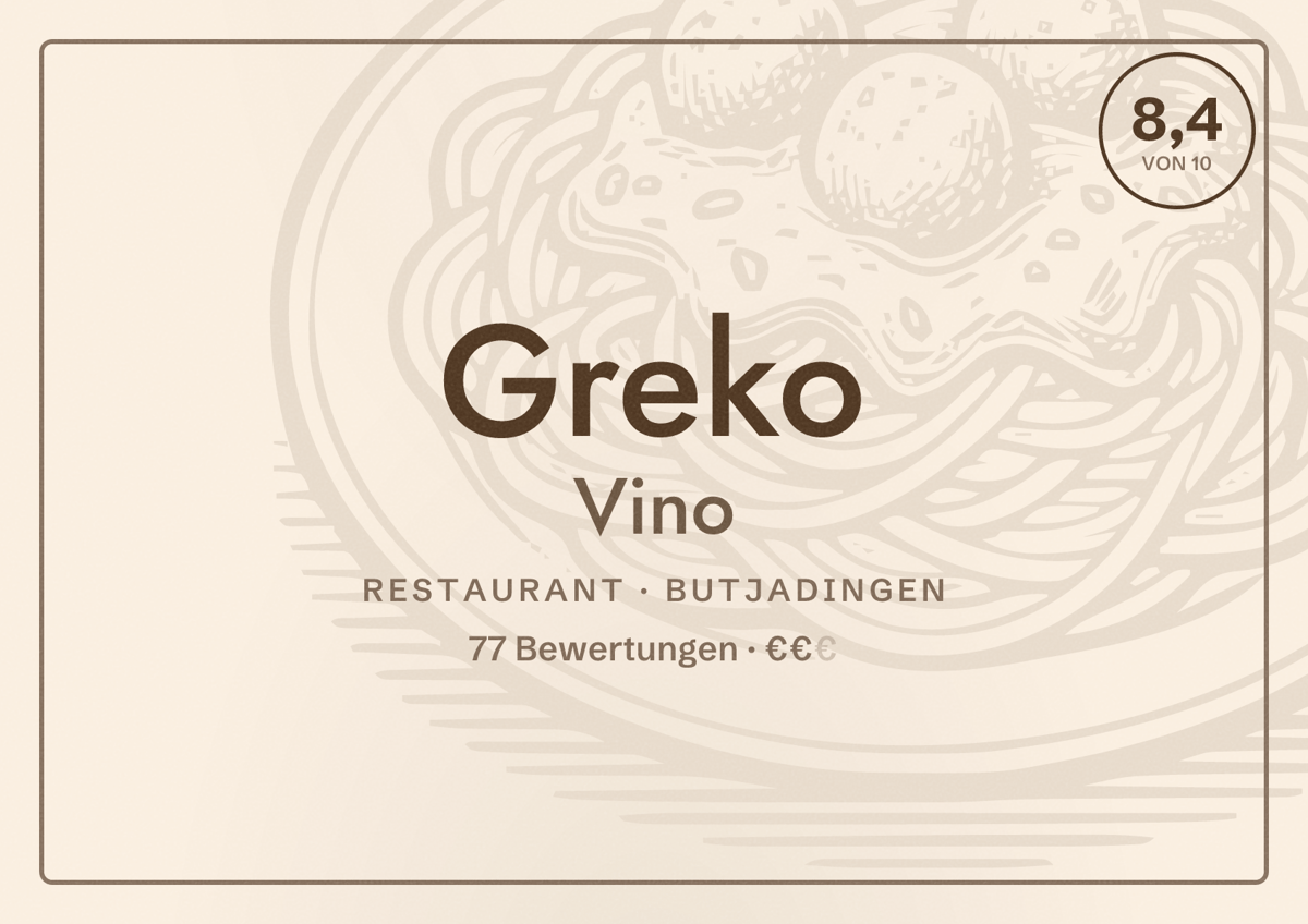 Illustriertes Poster von Greko Vino, Restaurant in Butjadingen: Bewertung 8,4 von 10 aus 77 Bewertungen, Preisniveau €€