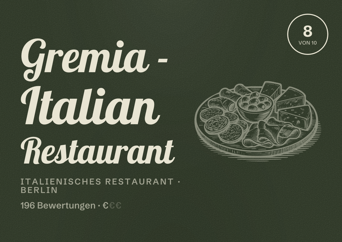 Illustriertes Poster von Gremia - Italian Restaurant, Italienisches Restaurant in Berlin: Bewertung 8,0 von 10 aus 196 Bewertungen, Preisniveau €