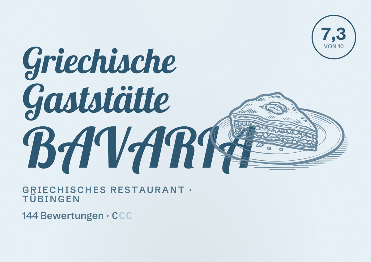 Illustriertes Poster von Griechische Gaststätte BAVARIA, Griechisches Restaurant in Tübingen: Bewertung 7,3 von 10 aus 144 Bewertungen, Preisniveau €