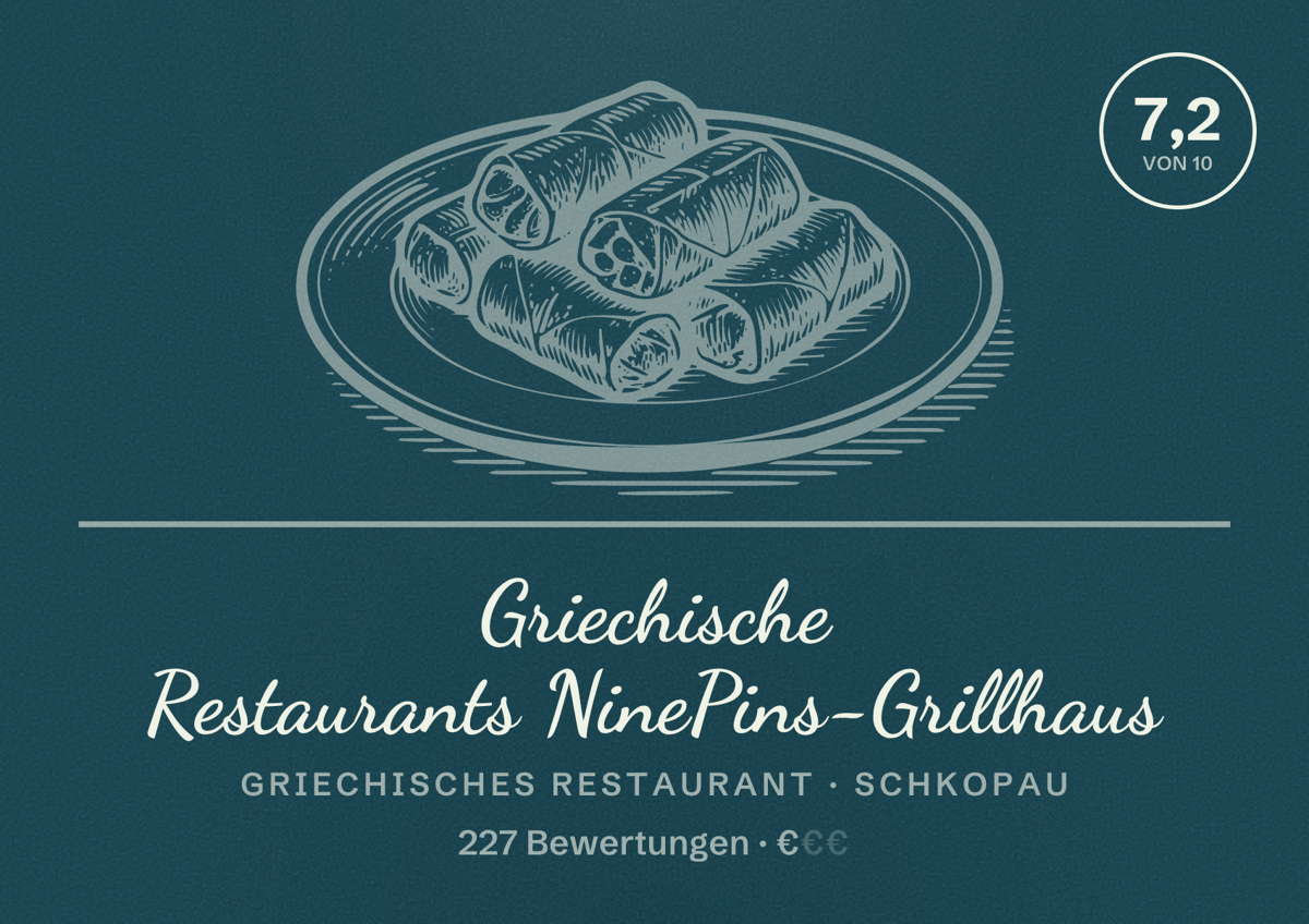 Illustriertes Poster von Griechische Restaurants NinePins-Grillhaus, Griechisches Restaurant in Schkopau: Bewertung 7,2 von 10 aus 227 Bewertungen, Preisniveau €