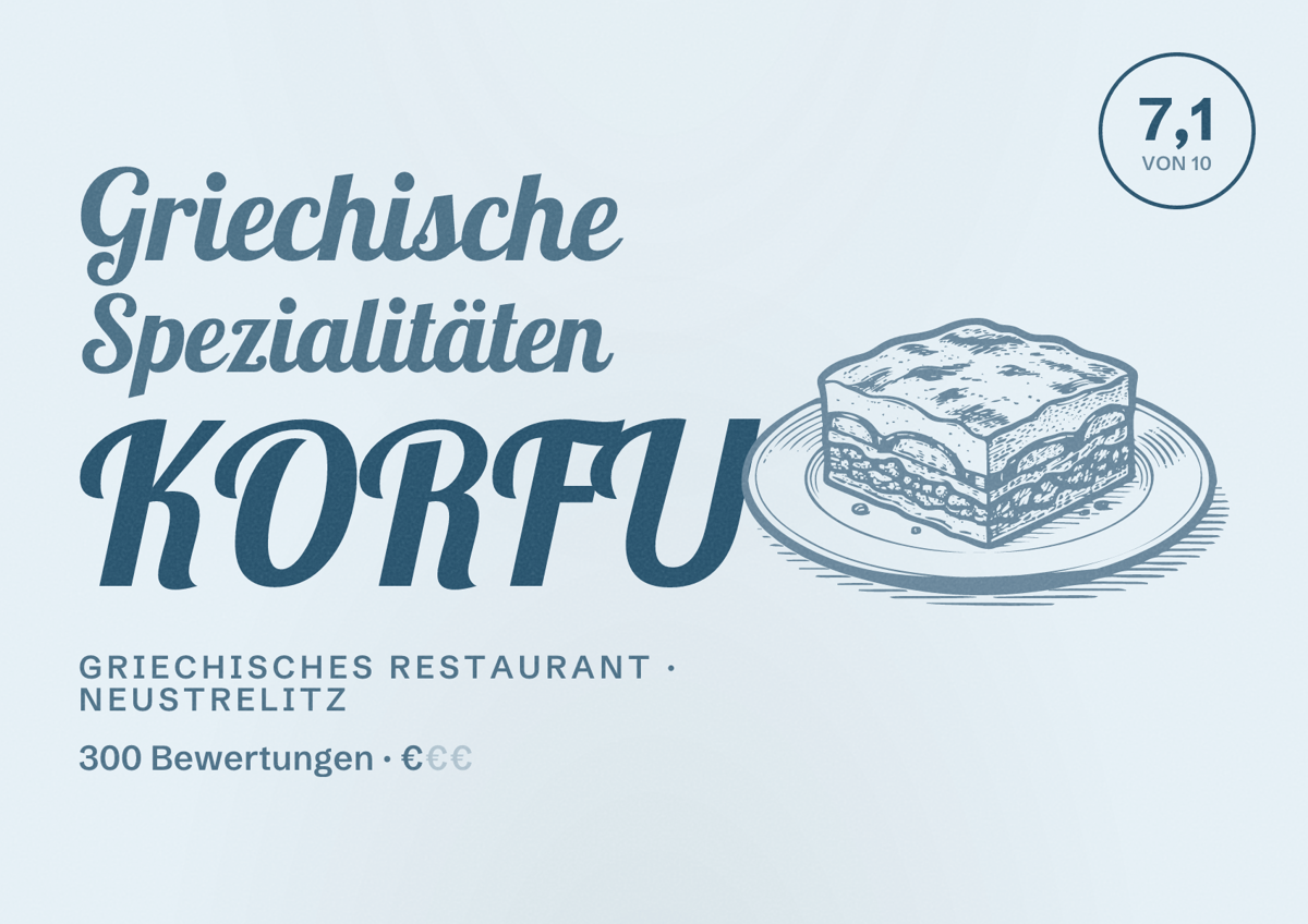Illustriertes Poster von Griechische Spezialitäten KORFU, Griechisches Restaurant in Neustrelitz: Bewertung 7,1 von 10 aus 300 Bewertungen, Preisniveau €